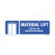 Material Lift Sign