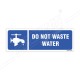 Do Not Waste Water Sign
