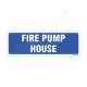 Fire  Pump House Sign