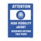 Attention High Visibility Jacket Sign