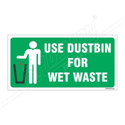 Use Dustbin For Wet Waste Sign| Protector FireSafety