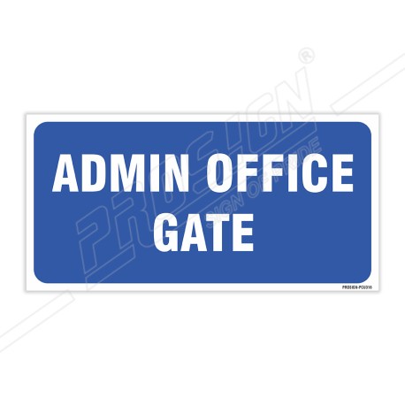 Admin Office Gate Sign| Protector FireSafety