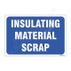 Insulating Material Scrap Sign