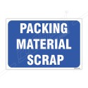 Packing Material Scrap Sign| Protector FireSafety