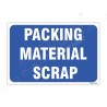 Packing Material Scrap Sign| Protector FireSafety