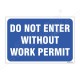 Do Not Enter Without Work Permit Sign