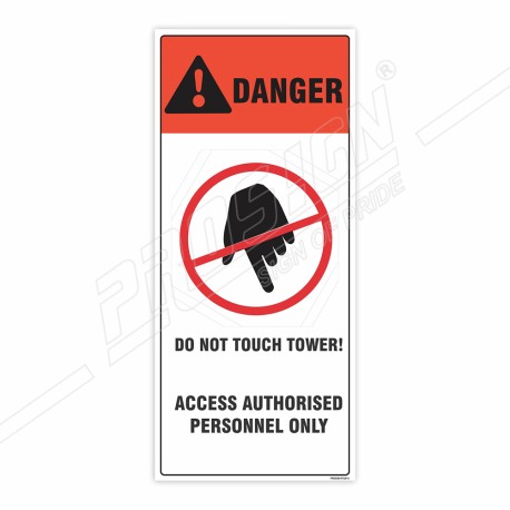 Danger Do Not Touch Tower Sign| Protector FireSafety