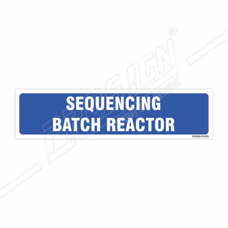 Sequencing Batch Reactor Sign| Protector FireSafety