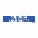 Sequencing Batch Reactor Sign| Protector FireSafety