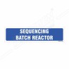 Sequencing Batch Reactor Sign| Protector FireSafety