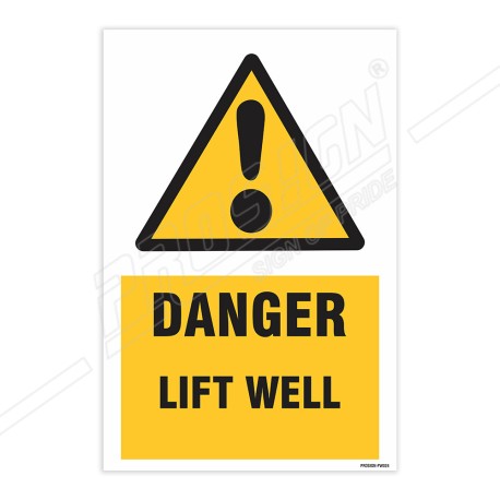 Danger Lift Well Warning Sign| Protector FireSafety
