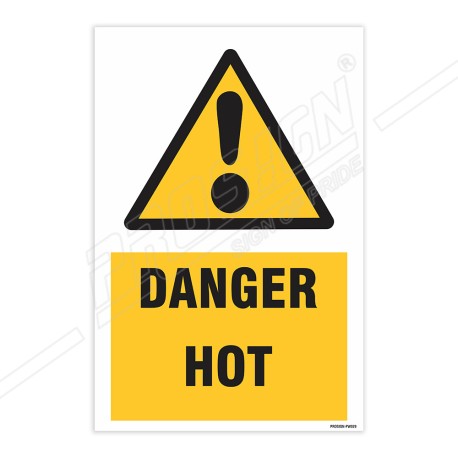 Danger Hot Warning Sign| Protector FireSafety