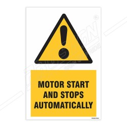 Motor Start And Stop Automatically Warning Sign| Protector FireSafety