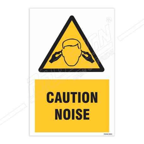 Caution Noise Warning Sign| Protector FireSafety