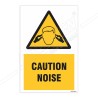 Caution Noise Warning Sign| Protector FireSafety