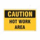 Hard Work Area Caution Sign
