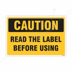 Read The Label Before Using Caution Sign| Protector FireSafety