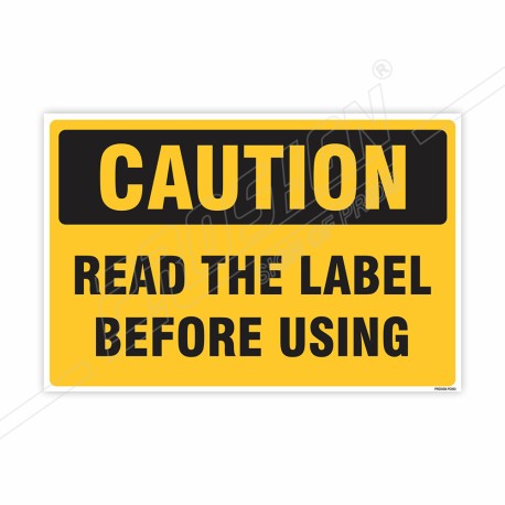Read The Label Before Using Caution Sign| Protector FireSafety