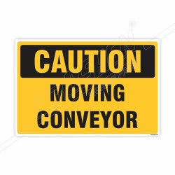 Moving Conveyor Caution Sign| Protector FireSafety