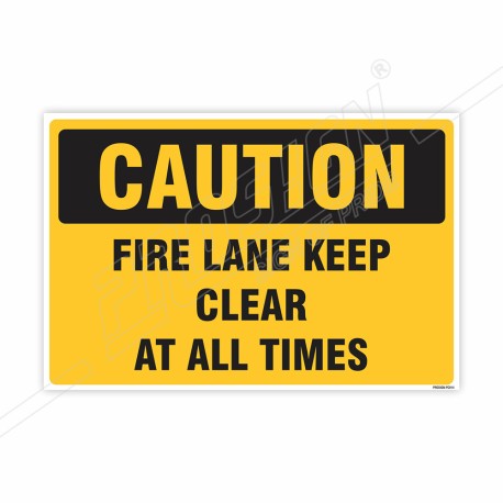 Fire Lane Keep Clear At All Times Caution Sign| Protector FireSafety