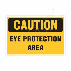 Eye Protection Area Caution Sign| Protector FireSafety