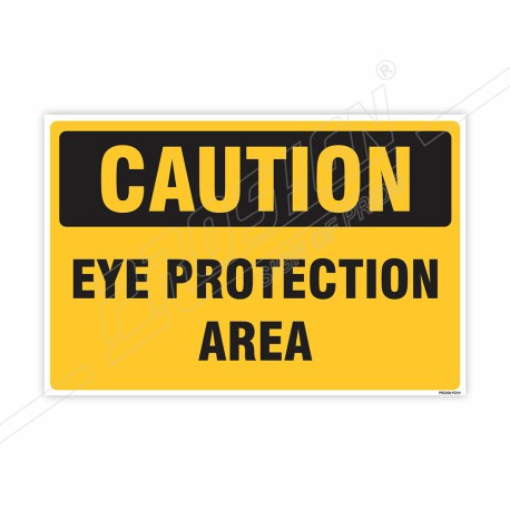 Eye Protection Area Caution Sign| Protector FireSafety