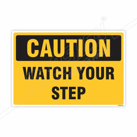 Watch Your Step Caution Sign| Protector FireSafety