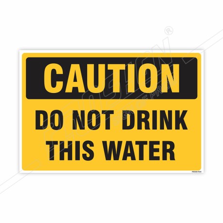 Do Not Drink This Water Caution Sign| Protector FireSafety