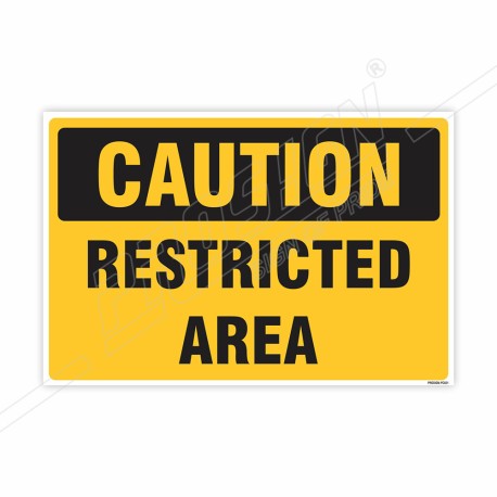 Restricted Area Caution Sign| Protector FireSafety