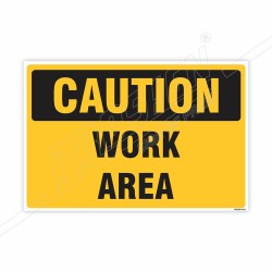 Work Area Caution Sign| Protector FireSafety