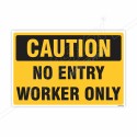 No Entry Worker Only Caution Sign| Protector FireSafety