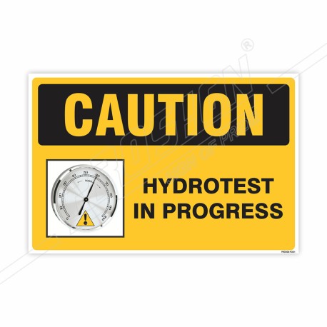 Hydrotest In Progress Caution Sign| Protector FireSafety