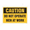 Do Not Operate Men At Work Caution Sign| Protector FireSafety