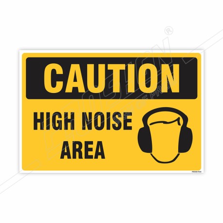 High Noise Area Caution Sign| Protector FireSafety