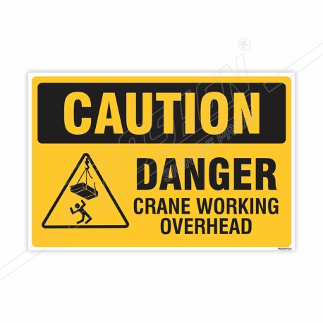 Danger Crane Working Overhead Caution Sign| Protector FireSafety