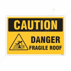 Danger Fragile Roof Caution Sign| Protector FireSafety