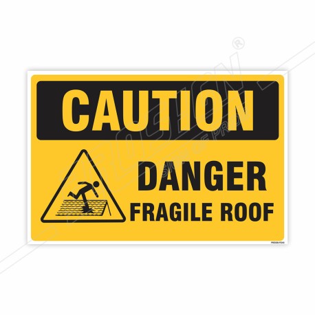 Danger Fragile Roof Caution Sign| Protector FireSafety