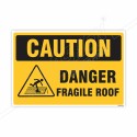 Danger Fragile Roof Caution Sign| Protector FireSafety