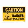 Danger Fragile Roof Caution Sign| Protector FireSafety