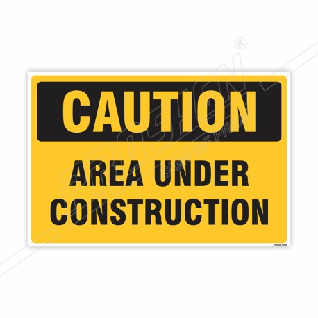 Area Under Construction Caution Sign| Protector FireSafety
