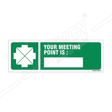 Your Meeting Point Is Sign| Protector FireSafety