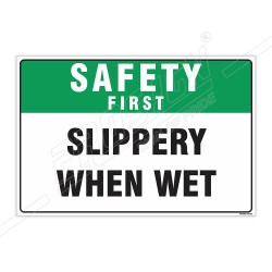 Slippery When Wet Safety First Sign| Protector FireSafety