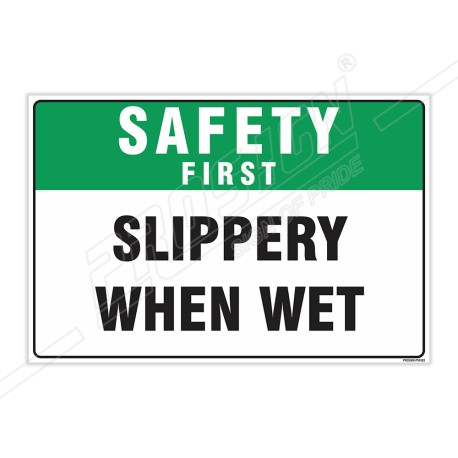 Slippery When Wet Safety First Sign| Protector FireSafety