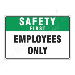 Employees Only Safety First Sign| Protector FireSafety