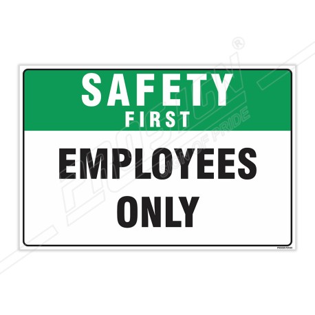 Employees Only Safety First Sign| Protector FireSafety