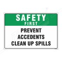 Prevent Accidents Clean Up Spills Safety First Sign| Protector FireSafety