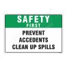 Prevent Accidents Clean Up Spills Safety First Sign| Protector FireSafety