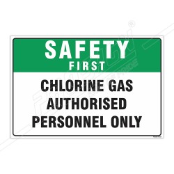 Chlorine Gas Authorized Person Only Safety First Sign| Protector FireSafety