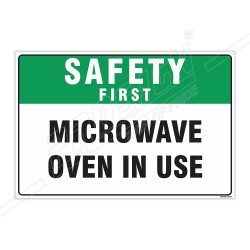 Microwave Oven In Use Safety First Sign| Protector FireSafety