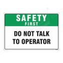 Do Not Talk To Operate Safety First Sign| Protector FireSafety